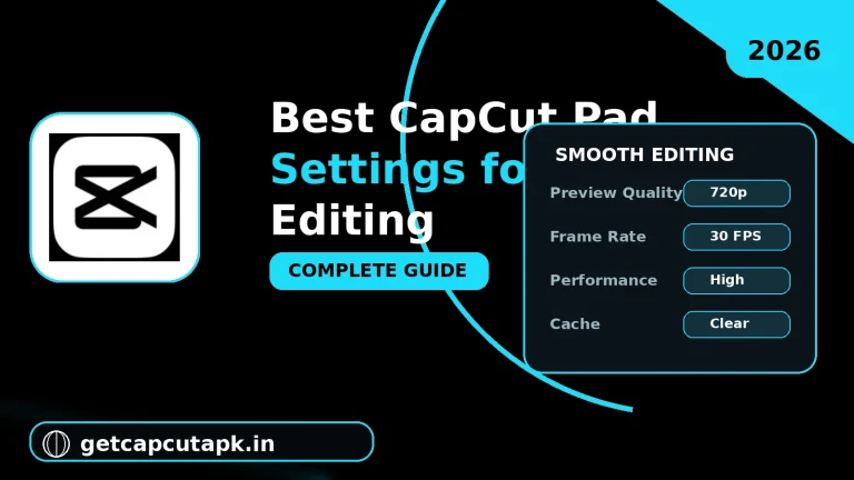 Best CapCut Pad Settings for Smooth and Fast Video Editing