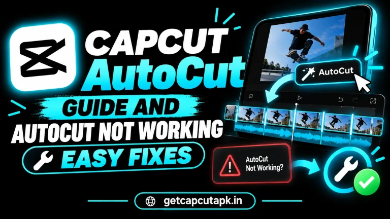 CapCut AutoCut Guide and AutoCut Not Working Easy Fixes, showing AutoCut tools, quick fixes, editing timeline, black background, cyan highlights, and getcapcutapk.in branding.