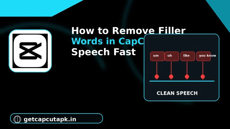 How to Remove Filler Words in CapCut for Clean Speech Fast, showing speech waveform editing with filler words removed and getcapcutapk.in branding.