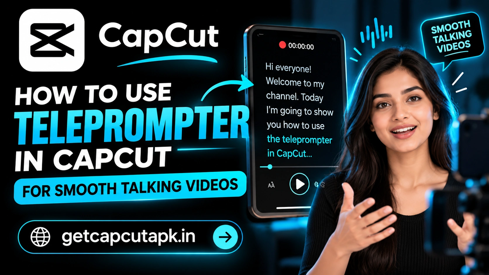 How to Use Teleprompter in CapCut for Smooth Talking Videos, showing a talking creator, teleprompter script on screen, and getcapcutapk.in branding.