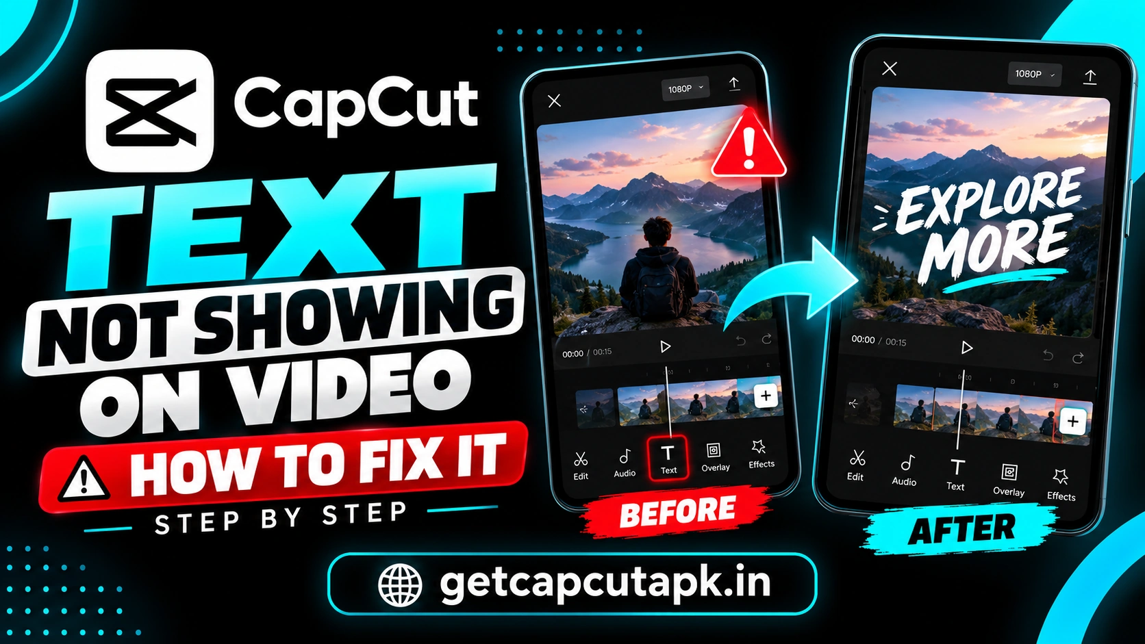 CapCut Text Not Showing on Video How to Fix It Step by Step, showing missing text troubleshooting, text overlays, black background, cyan highlights, and getcapcutapk.in branding.