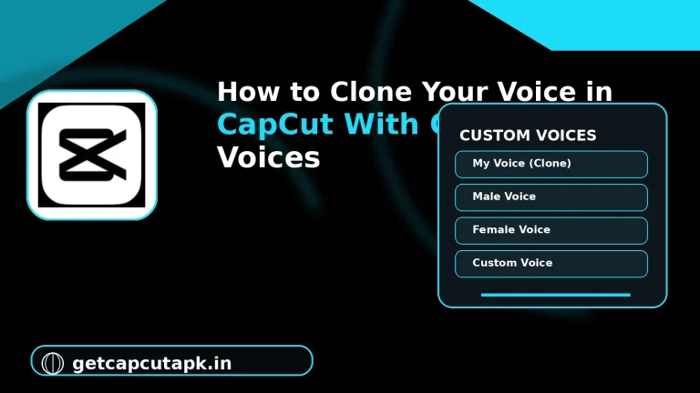 How to Clone Your Voice in CapCut With Custom AI Voices, showing a microphone, voice waveform and custom voice profiles in a black and cyan getcapcutapk.in design.