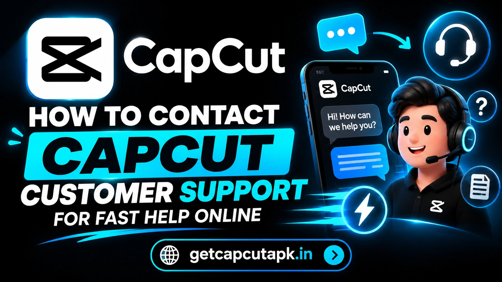 How to Contact CapCut Customer Support for Fast Help Online, showing chat support, headset assistance, messaging icons, and getcapcutapk.in branding.