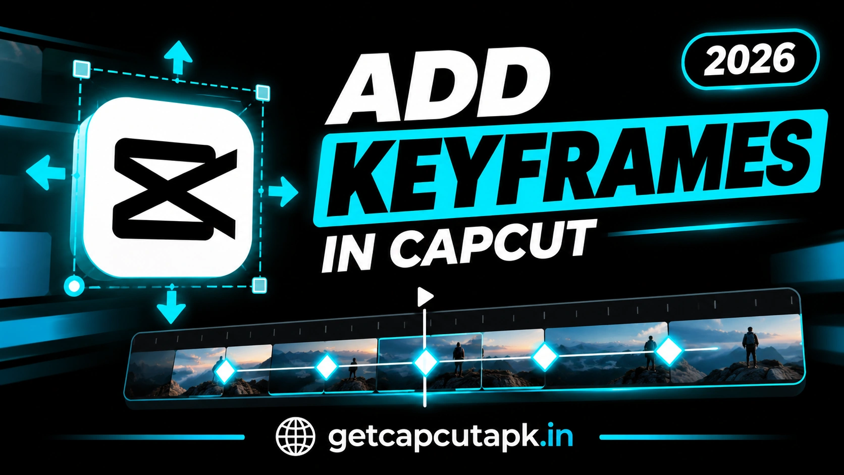 How to Add Keyframes in CapCut, showing a CapCut editing timeline with multiple keyframe diamonds, movement arrows, black background, cyan accents, and getcapcutapk.in branding.