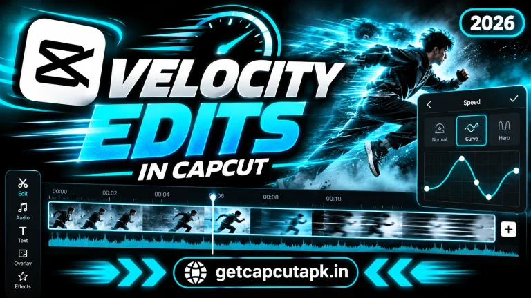 How to Make Velocity Edits in CapCut, showing a speed curve editor, runner motion effects, editing timeline, black background, cyan accents, and getcapcutapk.in branding.