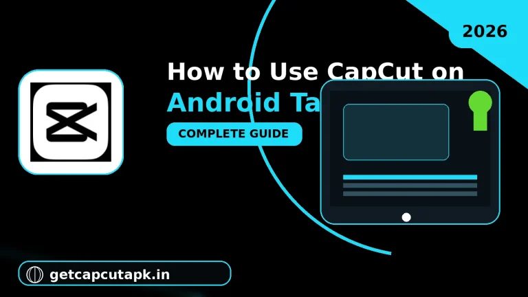 How to Use CapCut on Android Tablets, showing an Android tablet with video editing controls, timeline panels, CapCut-style branding, and getcapcutapk.in.