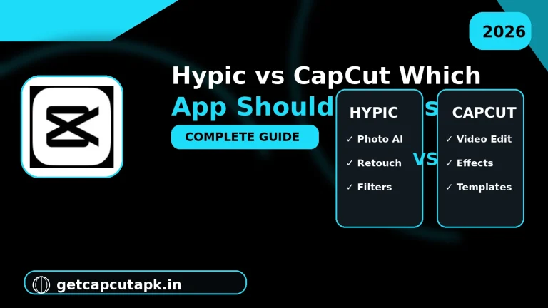 Hypic vs CapCut Which App Should You Use, comparing a photo editing app and video editing app side by side with feature cards, black and cyan styling, and getcapcutapk.in branding.